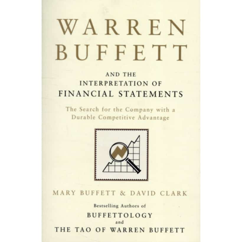 warren buffett and the interpretation of financial statements : the search for the company with a durable competitive advantage