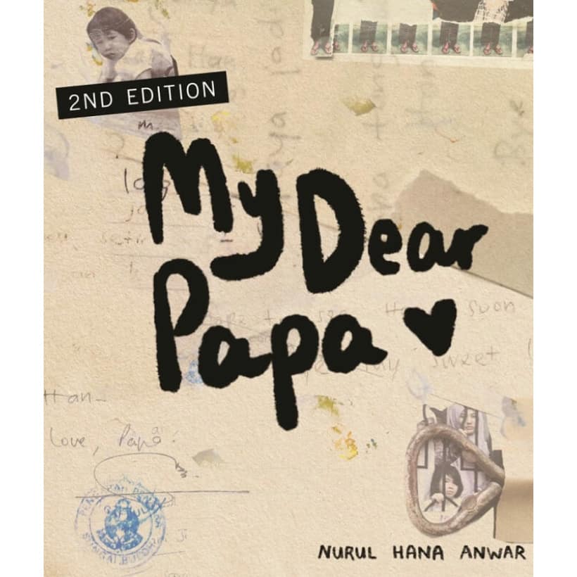 my dear papa (second edition) by nurul hana anwar