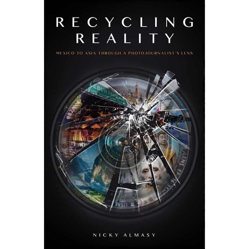 recycling reality: a photojournalist's journey by nicky almasy