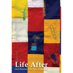 life after: oral histories of the may 13 incident