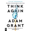 think again : the power of knowing what you don't know | adam grant