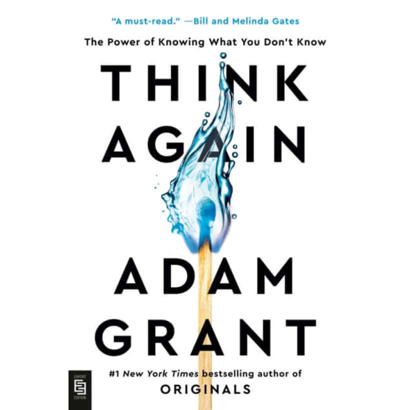 think again : the power of knowing what you don't know | adam grant