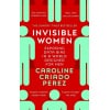 invisible women : exposing data bias in a world designed for men