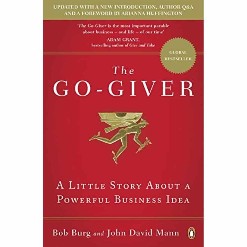 the go giver : a little story about a powerful business idea