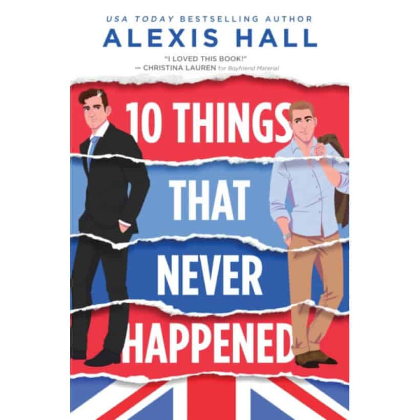 10 things that never happened by alexis hall