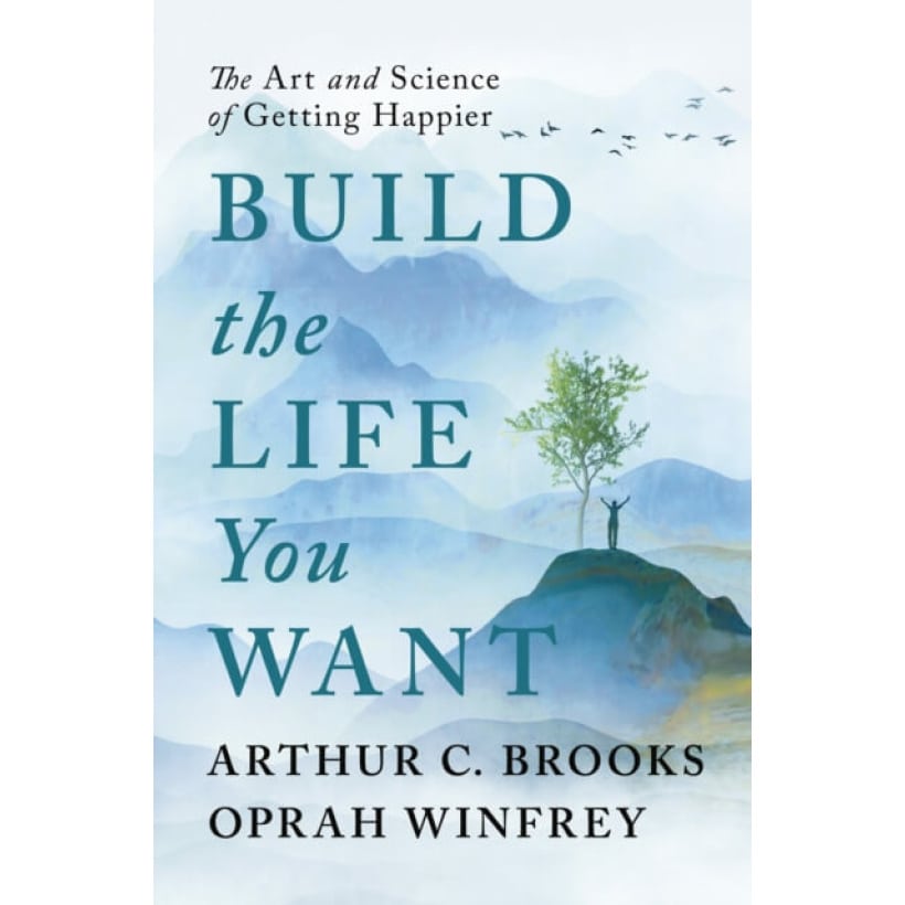 build the life you want : the art and science of getting happier | self help & personal development
