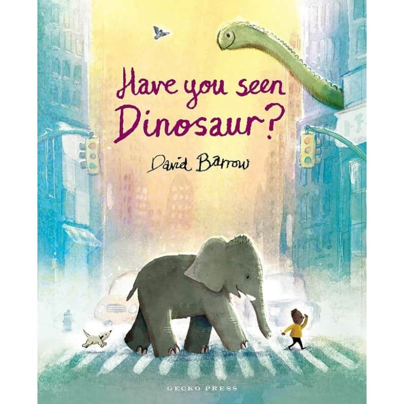 have you seen dinosaur? by david barrow