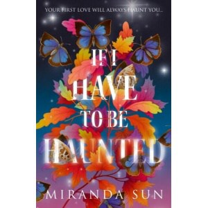 if i have to be haunted | the most haunting romantic debut fantasy of 2023