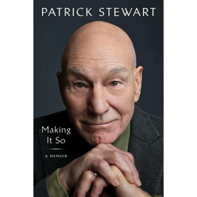 making it so : a memoir by patrick stewart | biography | non fiction