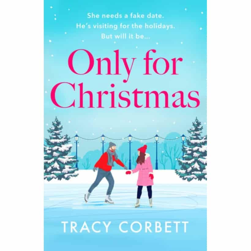 only for christmas : a totally fun and festive romance by tracy corbett