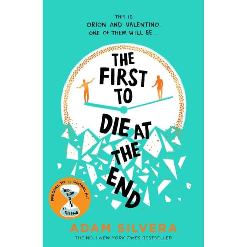 the first to die at the end : the prequel to the international no. 1 bestseller they both die at the end! by adam silvera
