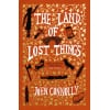 the land of lost things : the top ten bestseller and highly anticipated follow up to the book of lost things
