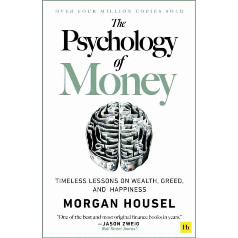 the psychology of money : timeless lessons on wealth, greed, and happiness