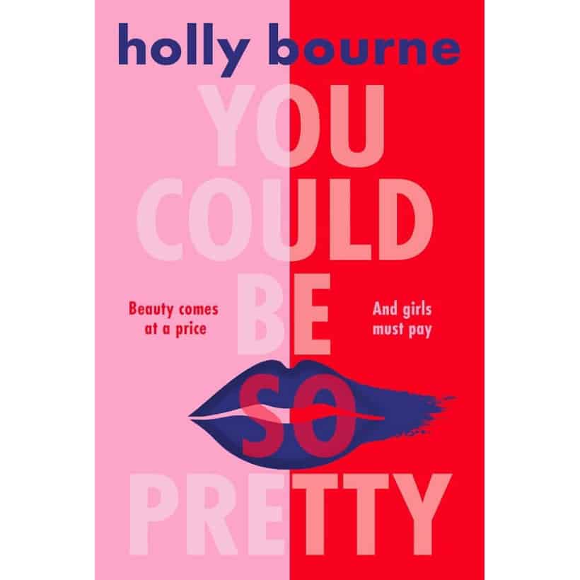 you could be so pretty by holly bourne