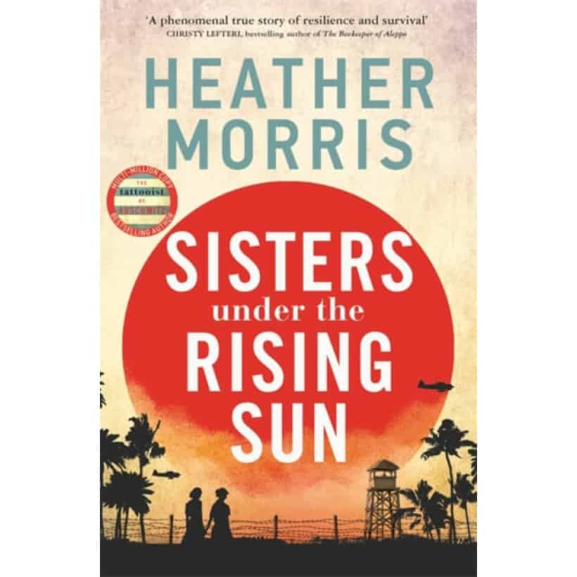 sisters under the rising sun : a powerful story from the author of the tattooist of auschwitz