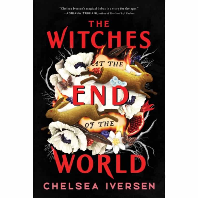 the witches at the end of the world by chelsea iversen