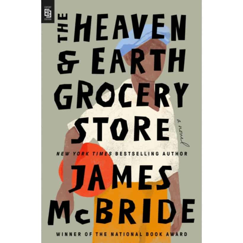 the heaven & earth grocery store : a novel