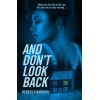 and don't look back by rebecca barrow