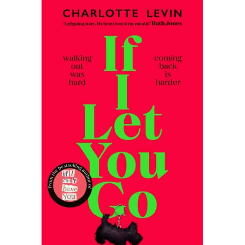 if i let you go : the heartbreaking, shocking richard and judy book club pick