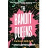the bandit queens : longlisted for the women's prize for fiction 2023