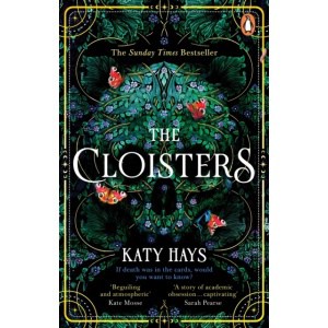 the cloisters : the secret history for a new generation – an instant sunday times bestseller