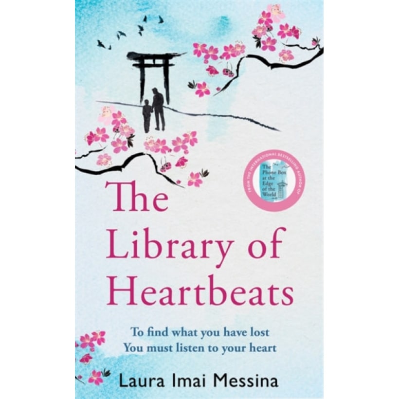 the library of heartbeats : a sweeping, heart rending japanese set novel from the author of the phone box at the edge of the world