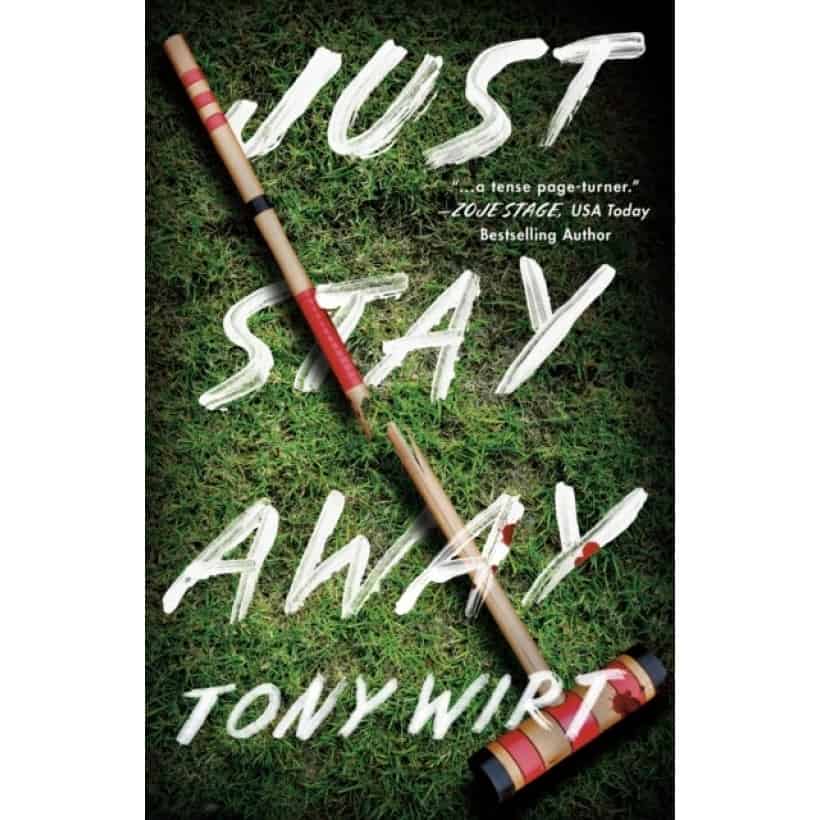 just stay away by tony wirt