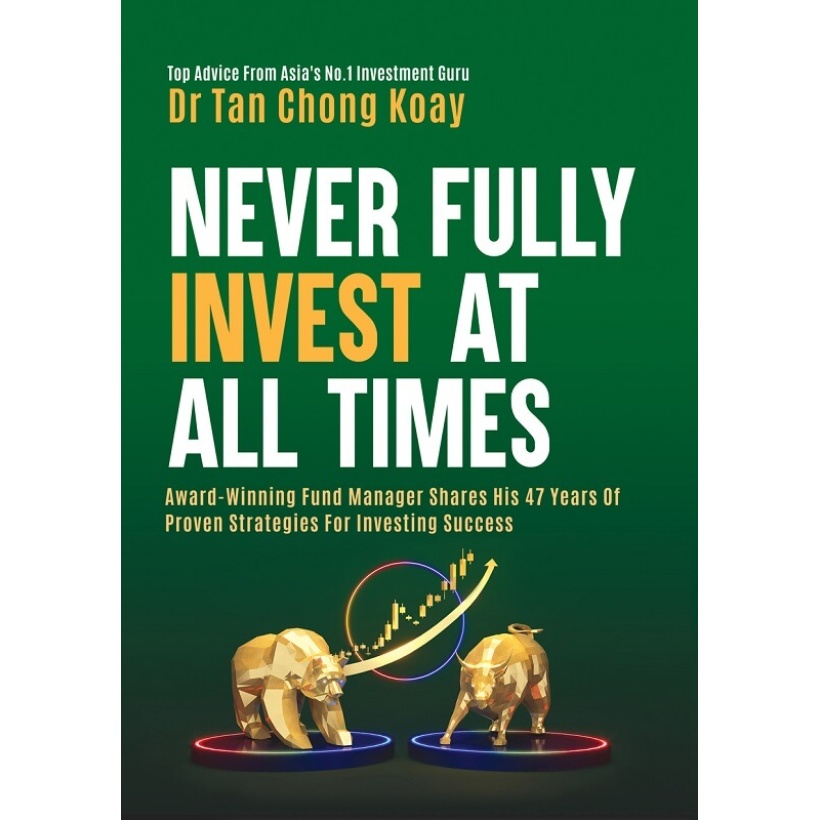 never fully invest at all times by dr tan chong koay