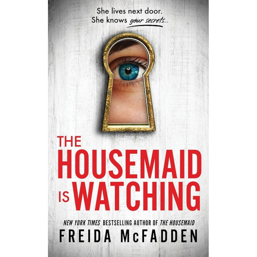 the housemaid is watching by freida mcfadden