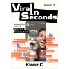 viral in seconds by kionz.c