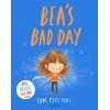 bea's bad day : a big bright feelings book