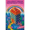 dallergut dream department store : grab your pjs and enter a magical world where healing is just a dream away