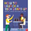 how to launch a tech start up: robotics, gaming and other tech jobs