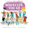 wherever you go : from the creators of all are welcome