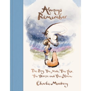 always remember : the boy, the mole, the fox, the horse and the storm
