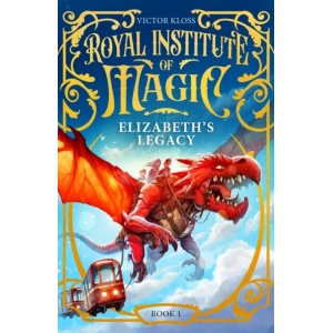 elizabeth's legacy : a children’s fantasy adventure that will keep you turning pages
