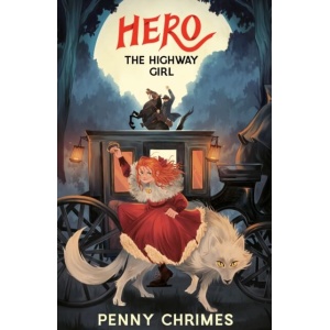 hero the highway girl by penny chrimes