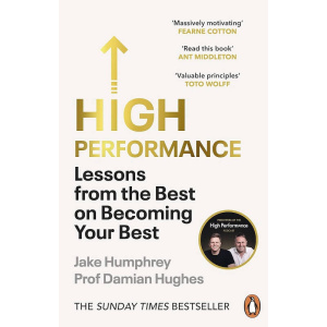 high performance : lessons from the best on becoming your best