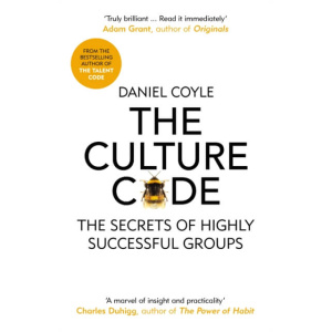 the culture code : the secrets of highly successful groups