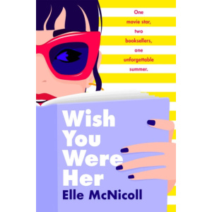 wish you were her | ya romance by elle mcnicoll